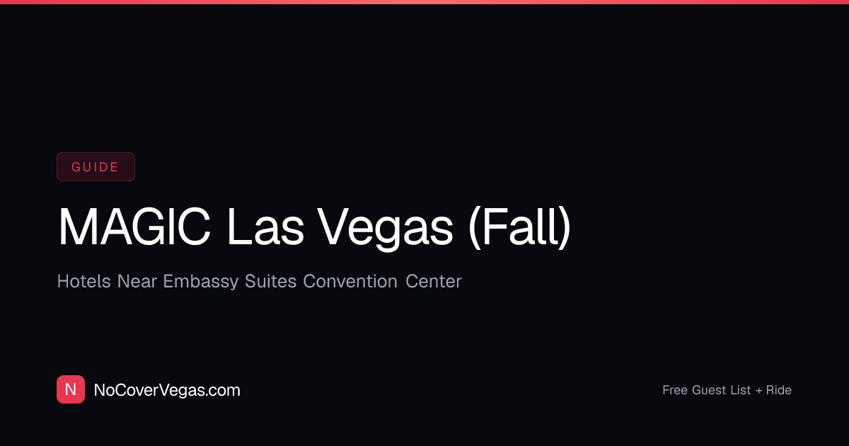 MAGIC Las Vegas (Fall) Hotels — Nightlife Near Embassy Suites ...