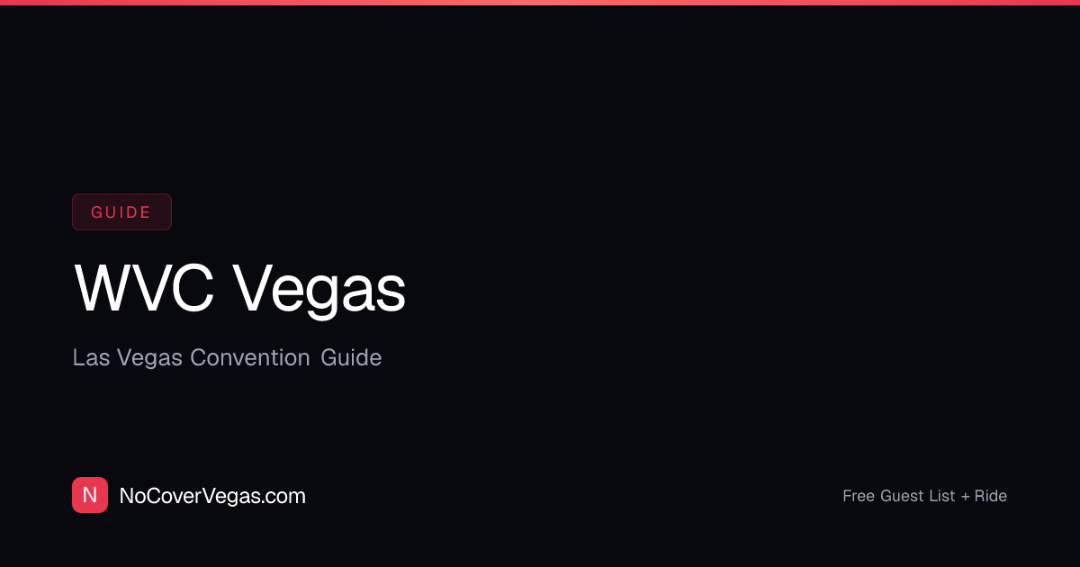 WVC Vegas Las Vegas 2026 | Free Clubs + No Cover Entry