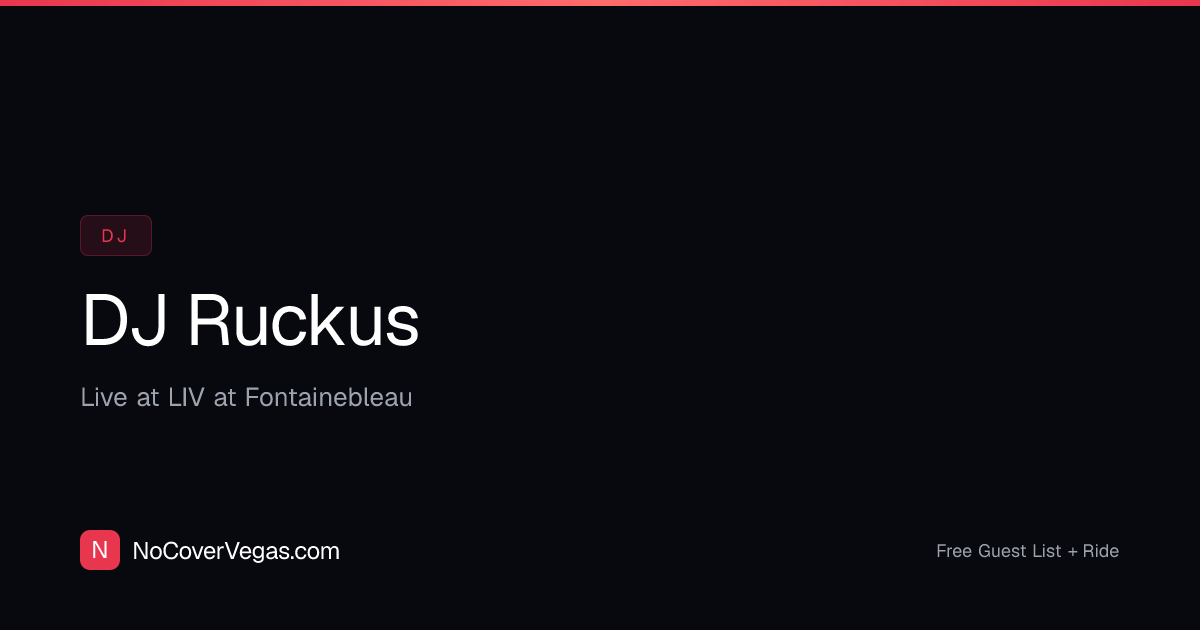 DJ Ruckus Las Vegas 2026 — No Cover + Free Guest List