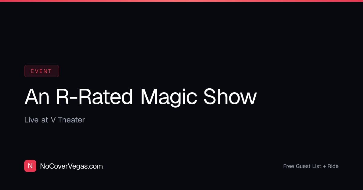 An R-Rated Magic Show — Las Vegas Tickets 2026
