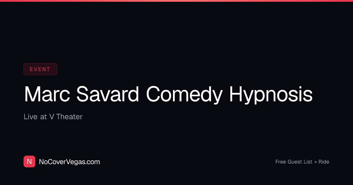 Marc Savard Comedy Hypnosis — Las Vegas Tickets 2026