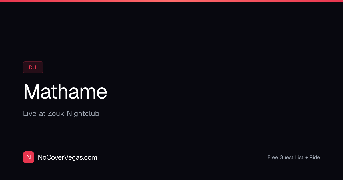 Mathame Las Vegas — Free Guest List & Tickets